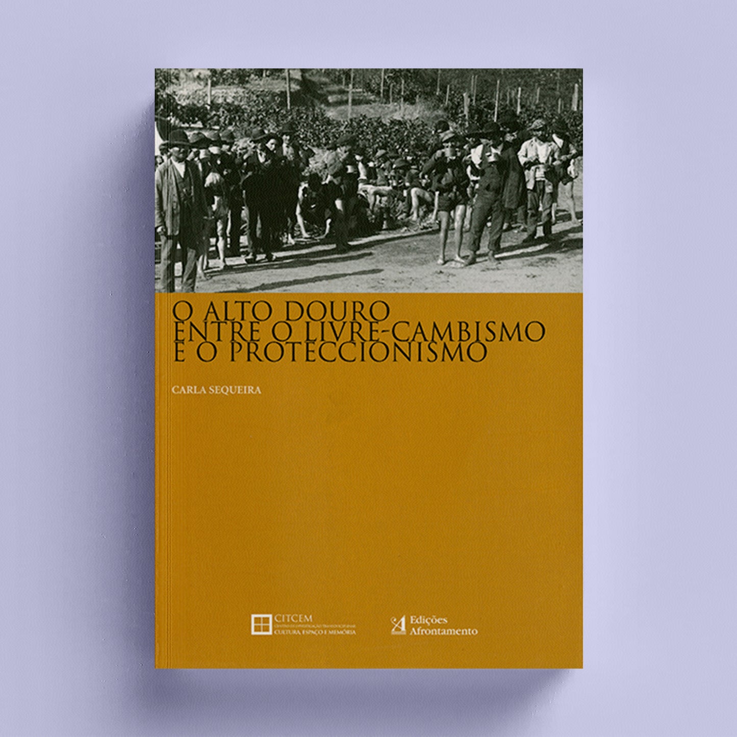 O Alto Douro Entre o Livre-Cambismo e o Proteccionismo