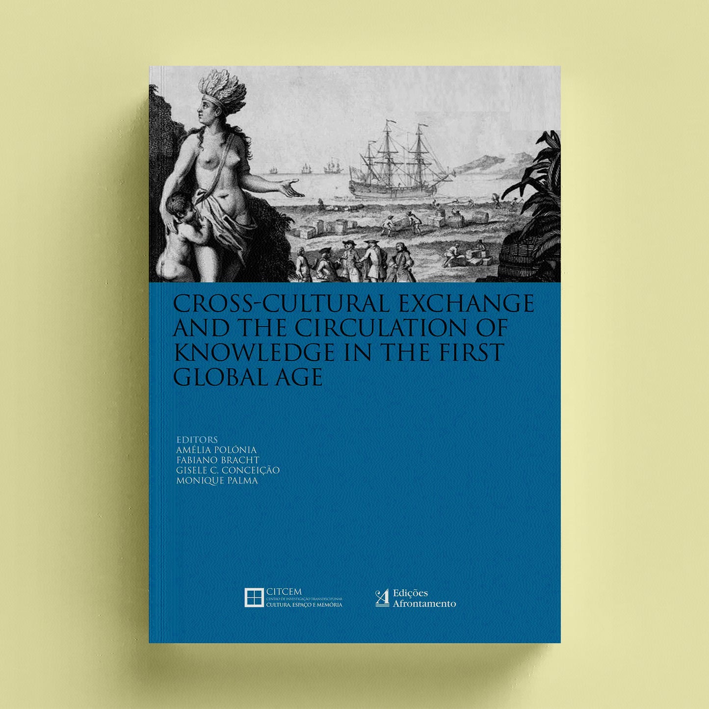 Cross-Cultural Exchange and the Circulation of Knowledge in the First Global Age