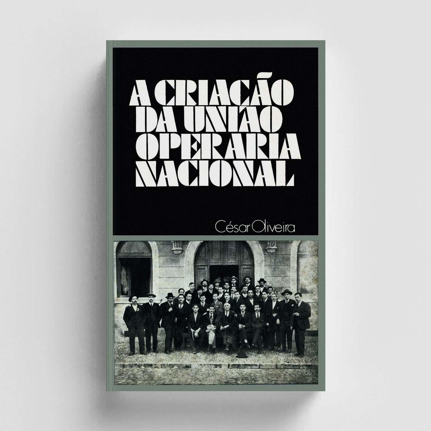 A Criação da União Operária Nacional