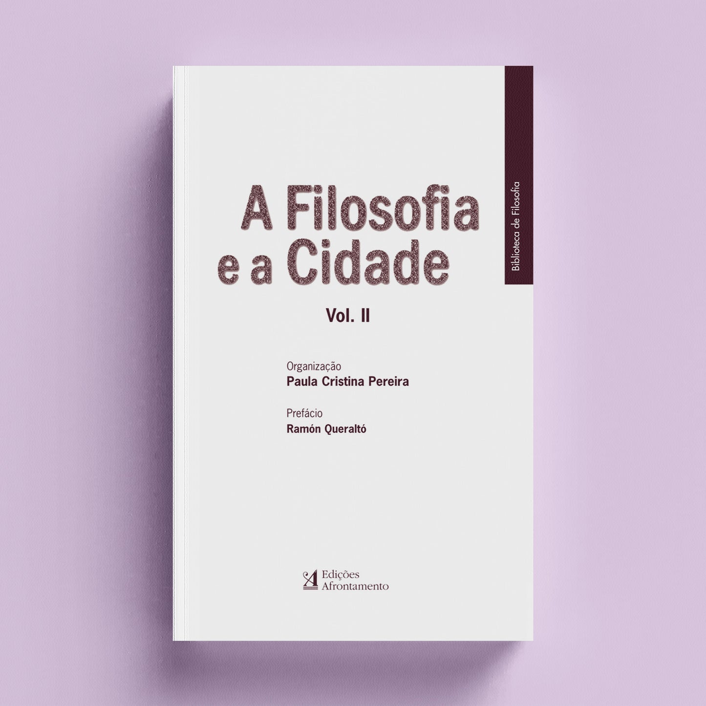 A Filosofia e a Cidade. Vol. II