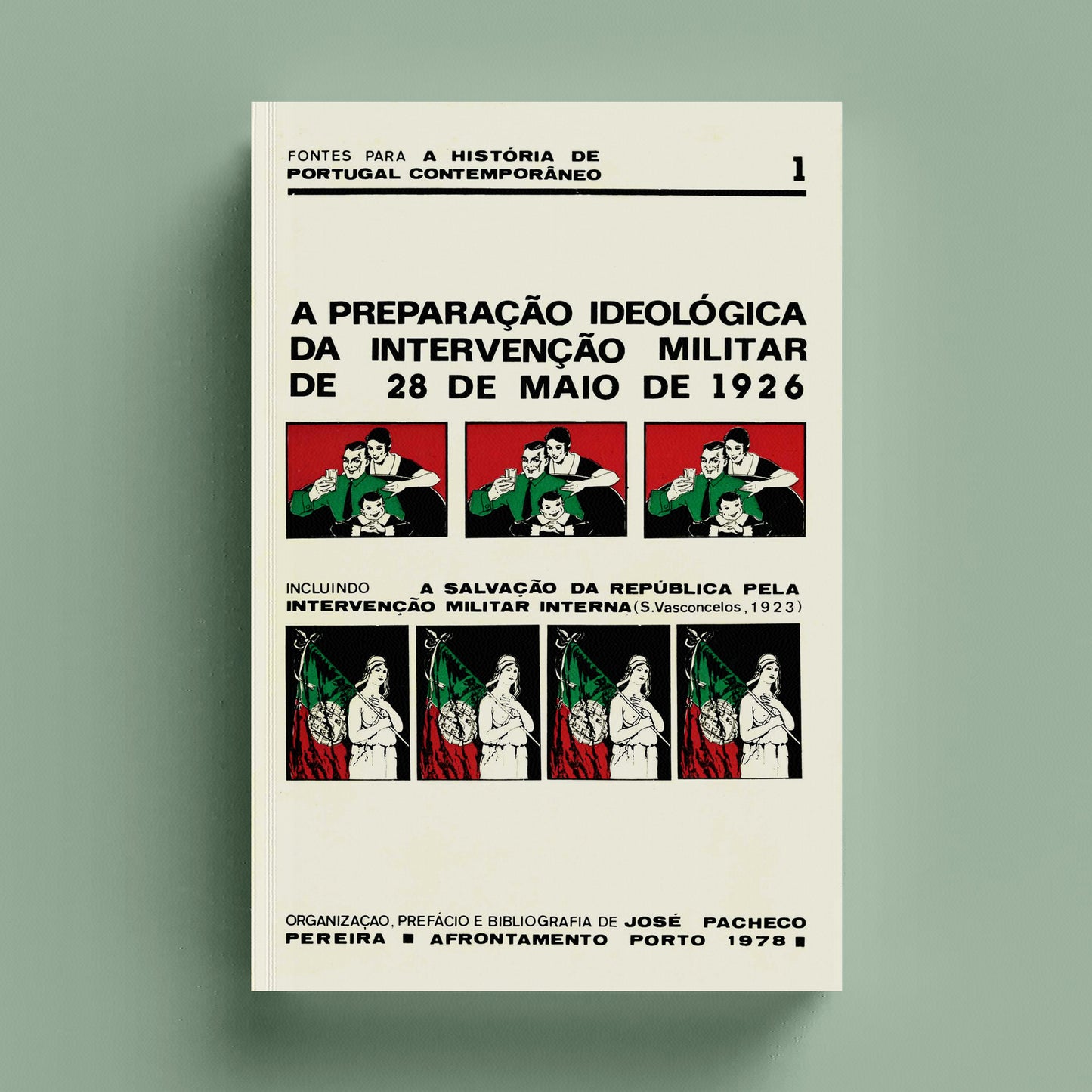 A Preparação Ideológica da Intervenção Militar de 28 de Maio de 1926