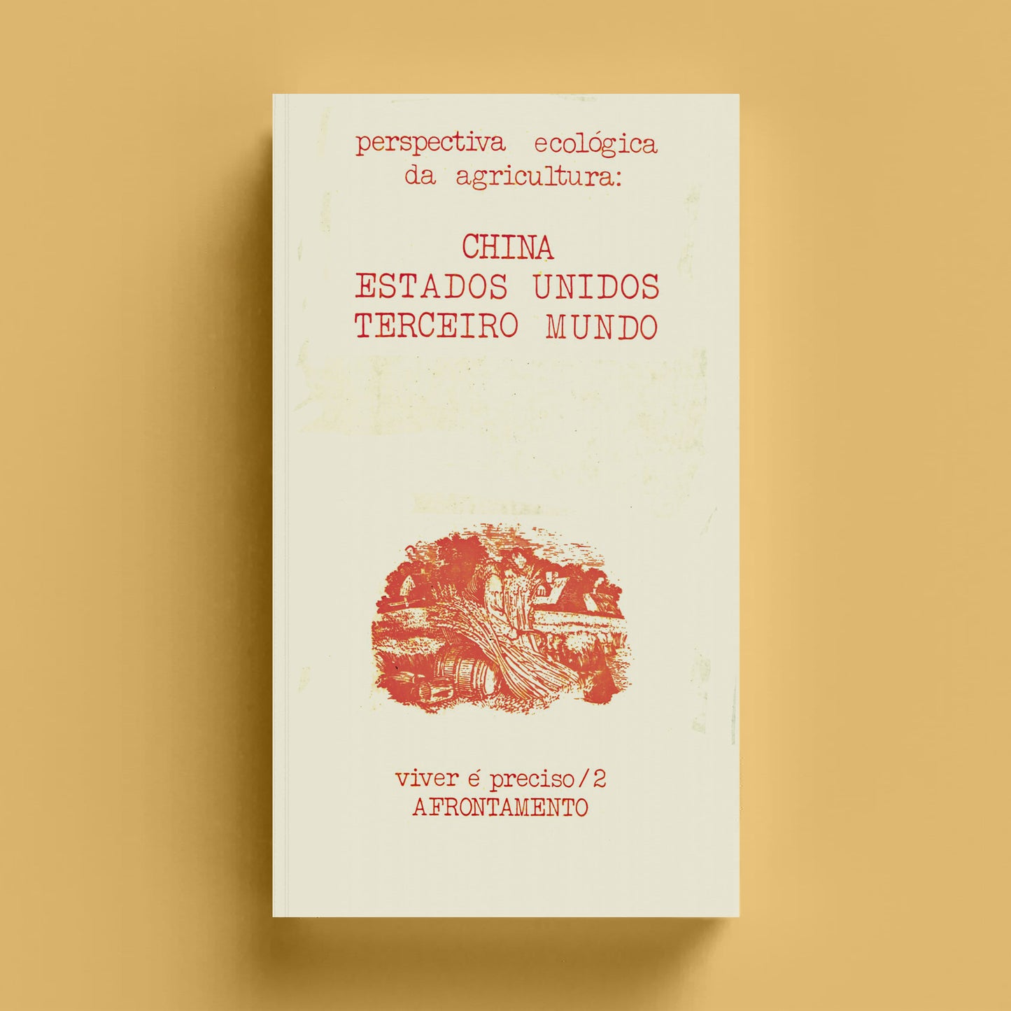 Perspetiva Ecológica da Agricultura: China, Estados Unidos, Terceiro Mundo
