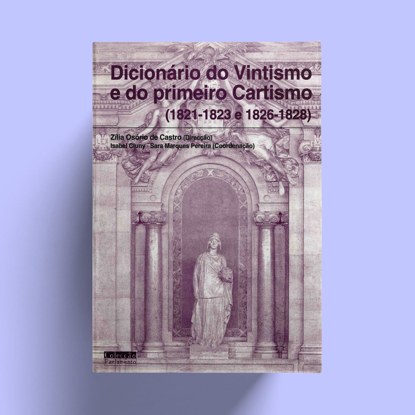 Dicionário do Vintismo e do primeiro Cartismo (1821-1823 e 1826-1828)