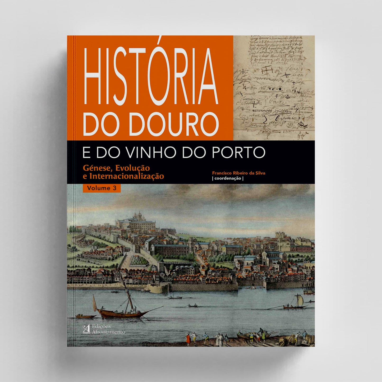 História do Douro e do Vinho do Porto - Vol. 3