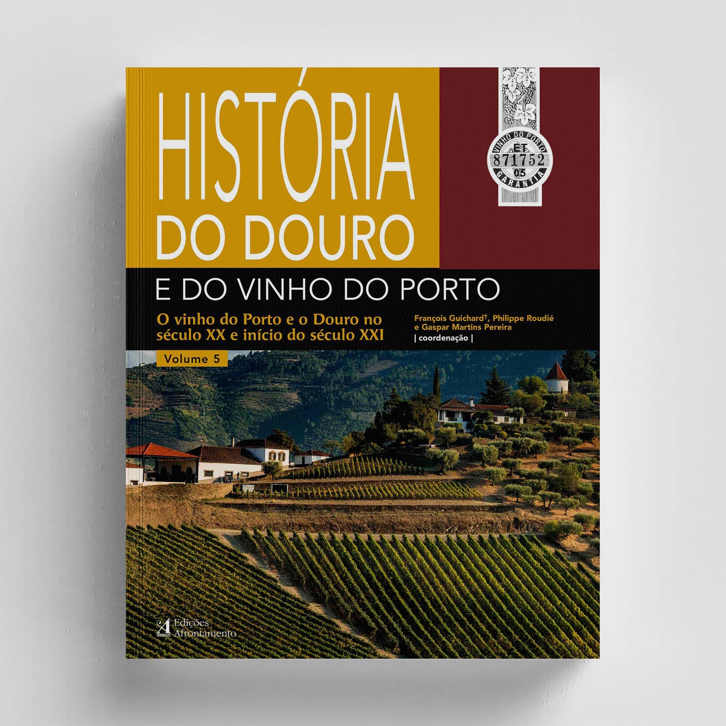 História do Douro e do Vinho do Porto - Vol. 5