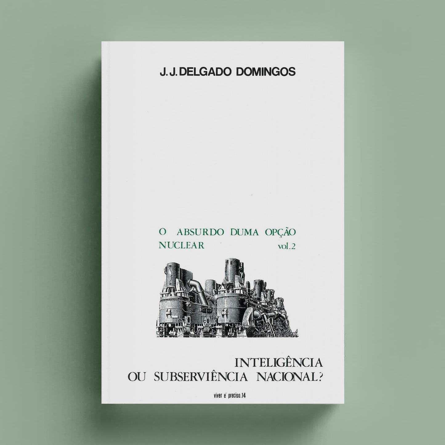 Inteligência ou Subserviência Nacional? - Vol. 2