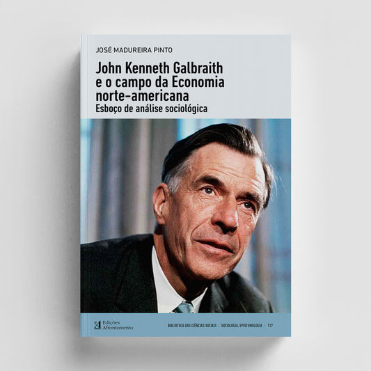 John Kenneth Galbraith e o Campo da Economia Norte-Americana