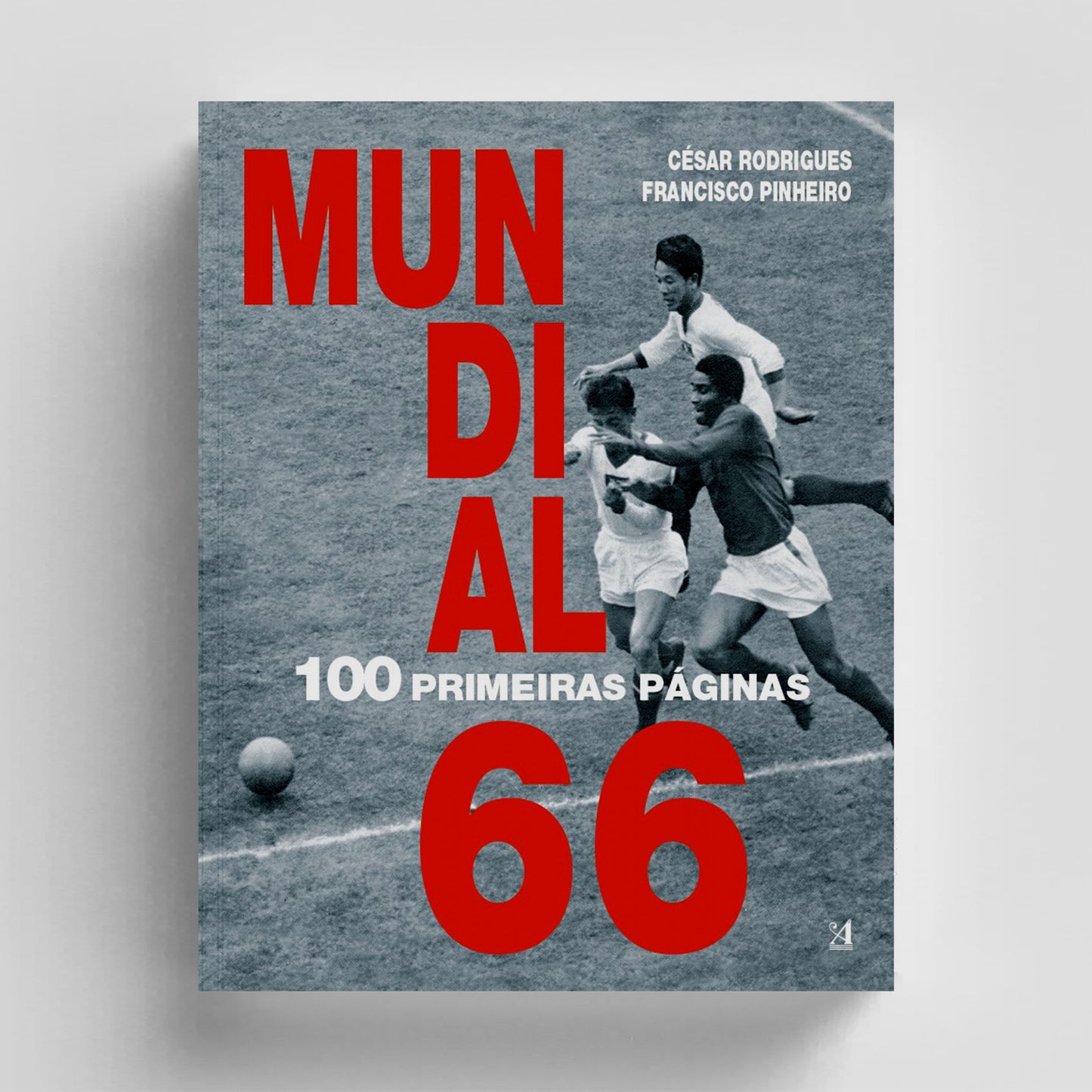 Mundial 66. 100 Primeiras Páginas