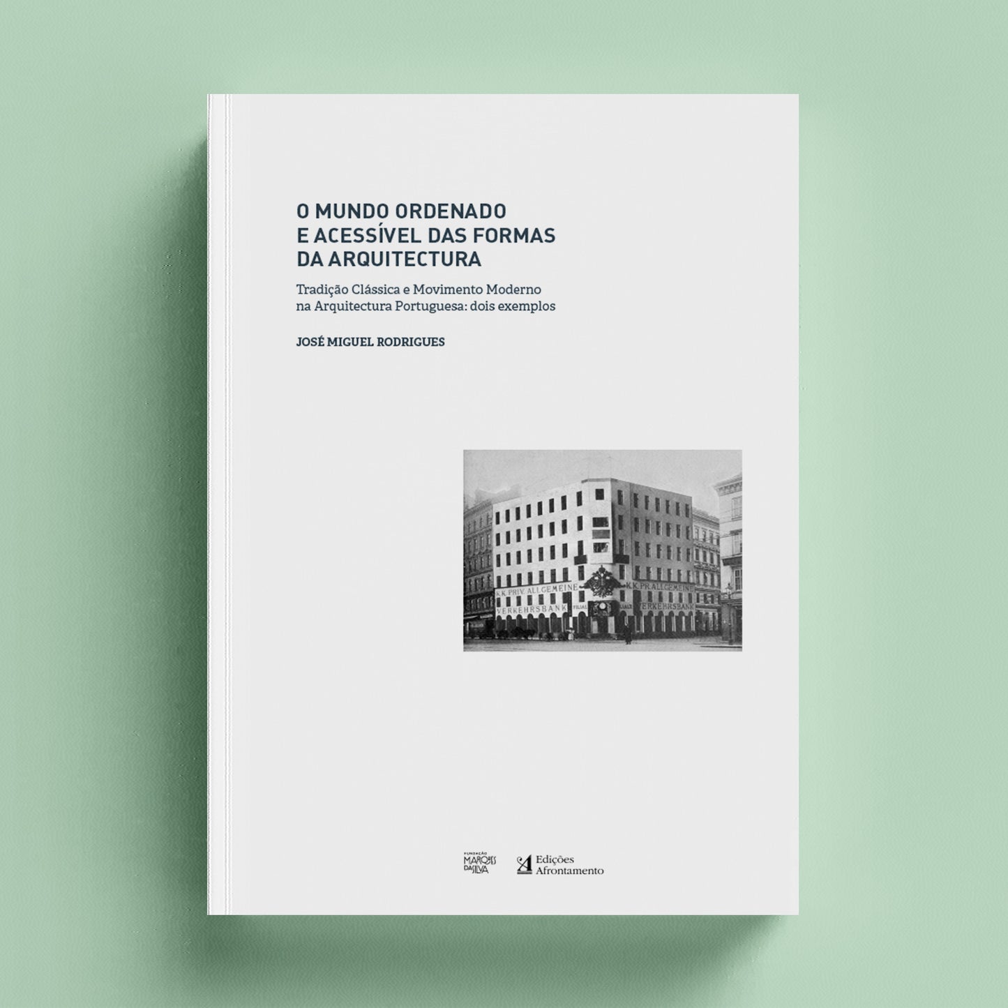 O Mundo Ordenado e Acessível das Formas da Arquitectura