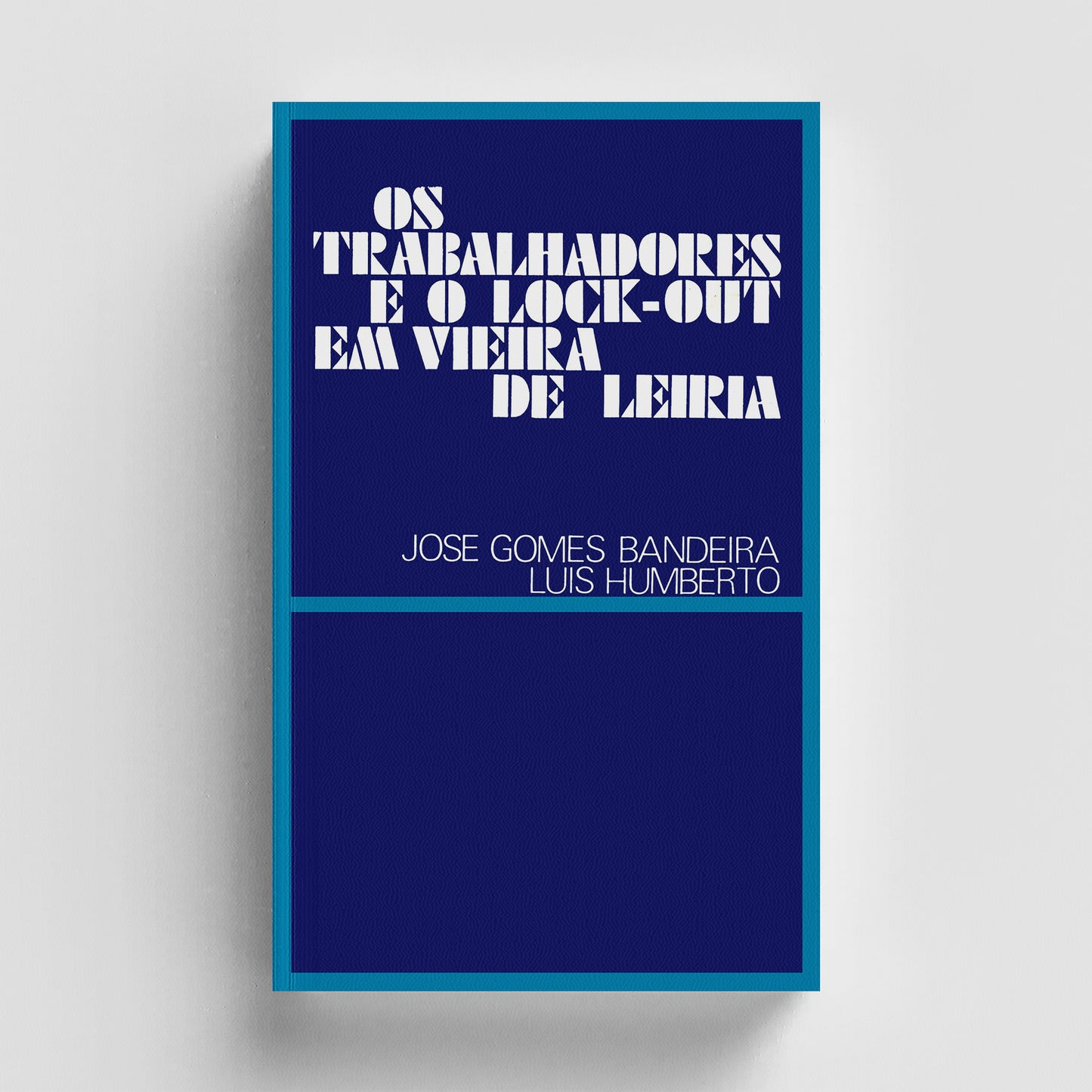 Os Trabalhadores e o Lock-Out em Vieira de Leiria