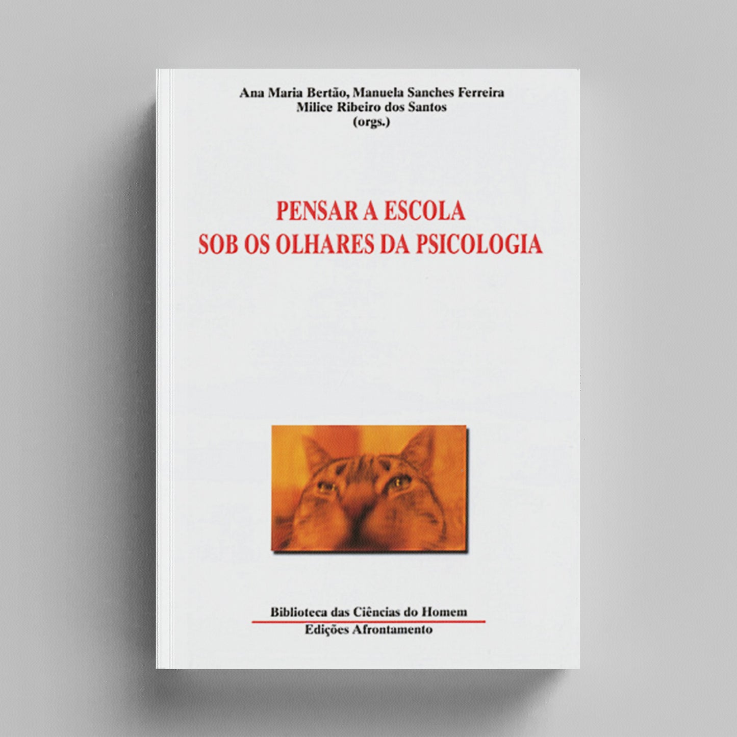 Pensar a Escola Sob os Olhares da Psicologia