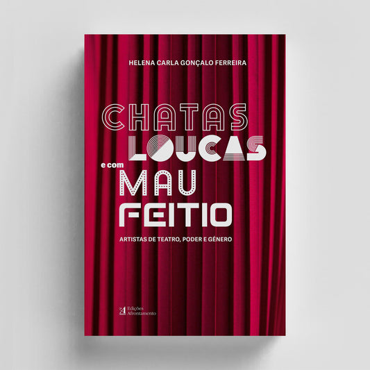 Chatas, Loucas e Com Mau Feitio