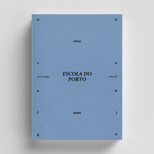 Novo / Antigo – Escola do Porto. New / Old – School of Porto
